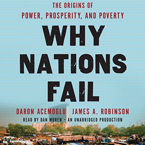 Why Nations Fail Audiobook by Daron Acemoglu And James A. Robinson