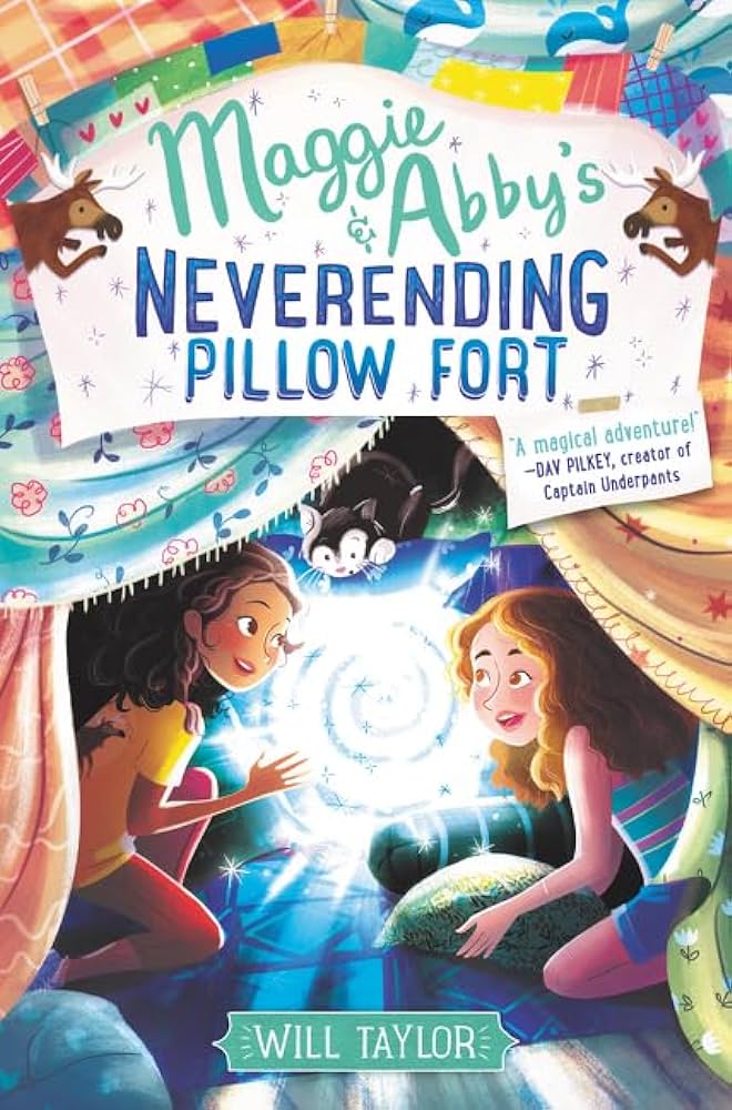 Will Taylor – Maggie &Amp; Abby’S Neverending Pillow Fort Audiobook