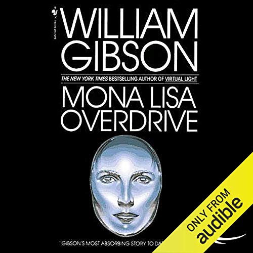 William Gibson – Mona Lisa Overdrive Audiobook