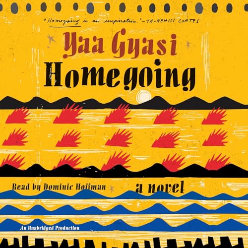 Yaa Gyasi – Homegoing Audiobook