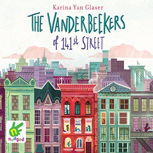 Yan Glaser, Karina - The Vanderbeekers of 141St Street Audiobook