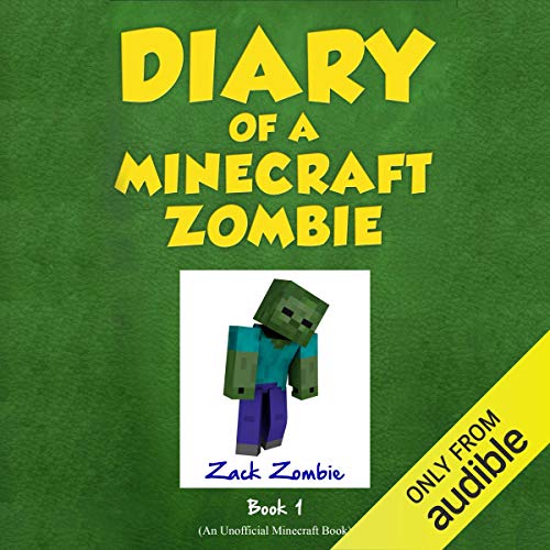 Zack Zombie - Diary of a Minecraft Zombie Book 1 Audiobook