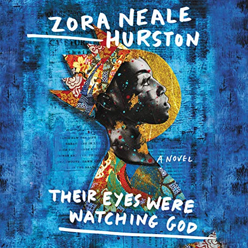 Zora Neale Hurston – Their Eyes Were Watching God Audiobook: Unveil a Classic