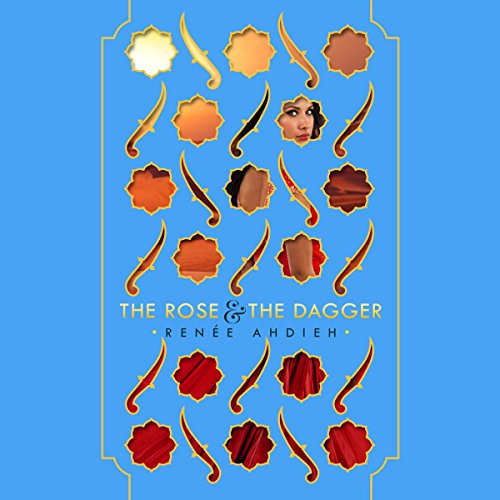 Renée Ahdieh - The Rose &Amp; the Dagger Audiobook  